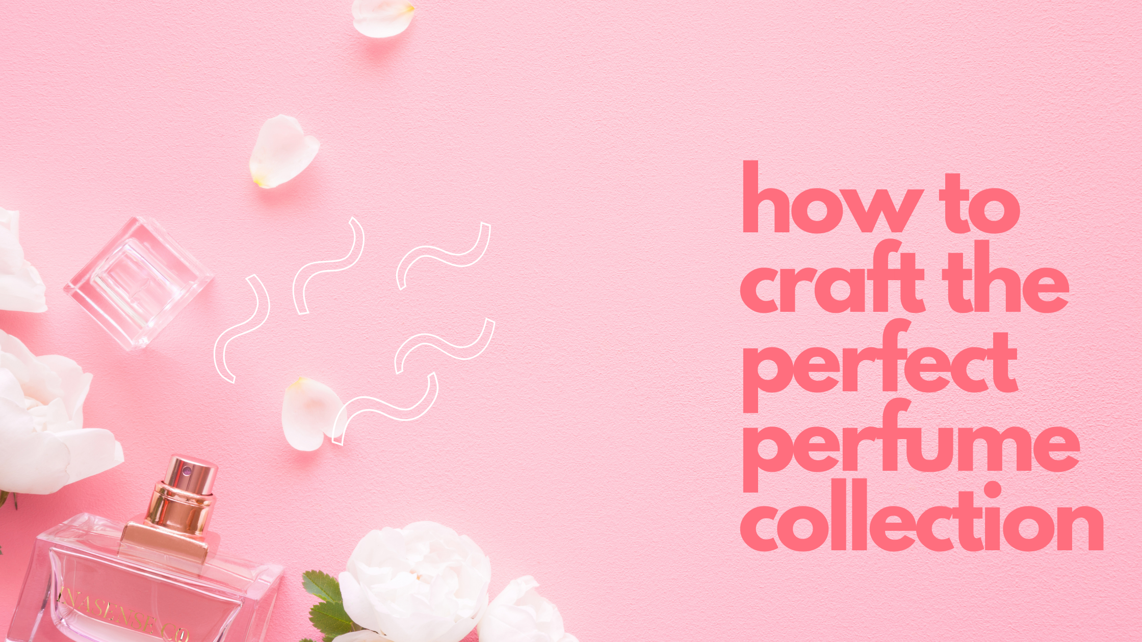 How to pick the Perfect Fragrance